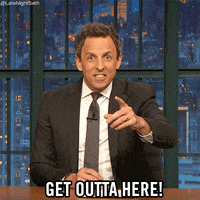 Get Out Of Here Seth Meyers GIF by Late Night with Seth Meyers