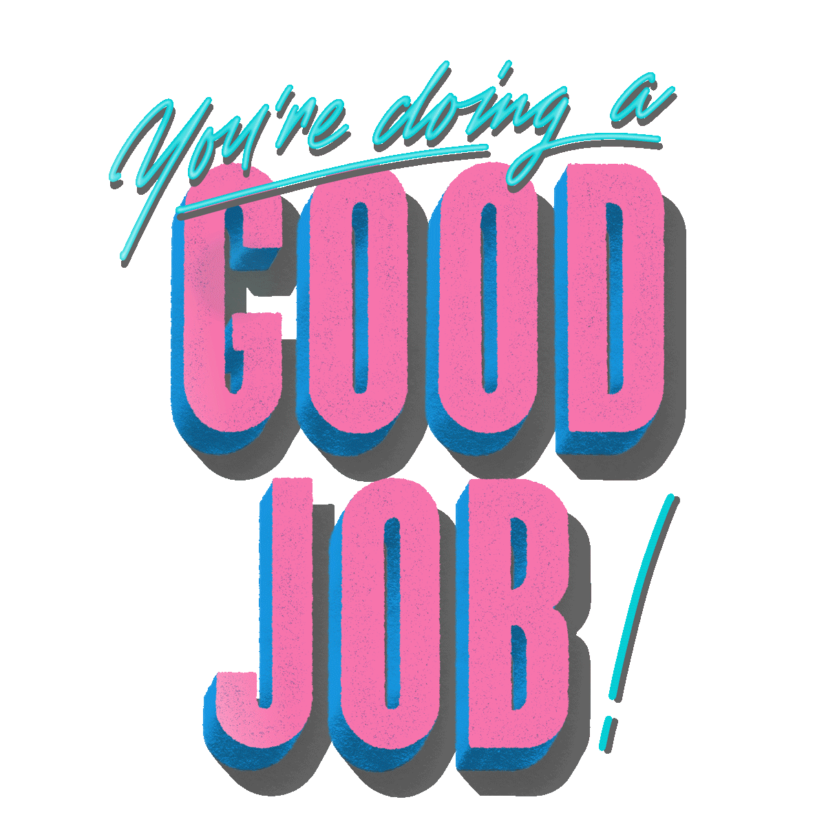 Way To Go Good Job Sticker By Dirty Bandits For IOS Android GIPHY   Source 