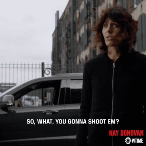 season 6 hmmmyou gonna shoot em GIF by Ray Donovan