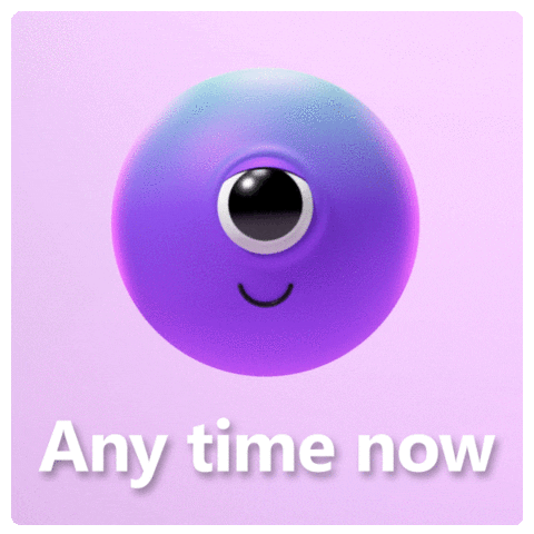 Any Time Now GIF by Microsoft Edge