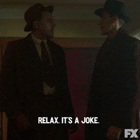 Relax Just Joking GIF by Fargo