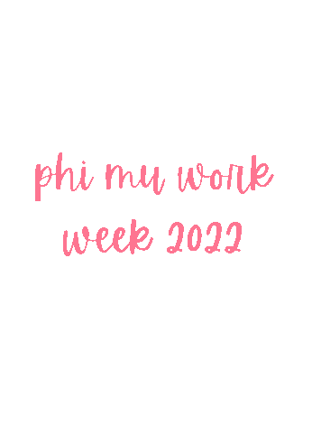 Phi Mu Work Week 2022 Sticker by Phi Mu LSU