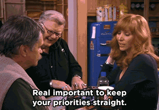 Real Important To Keep Your Priorities Straight GIFs - Find & Share on GIPHY