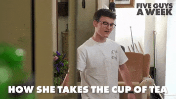 Cup Of Tea Love GIF by Five Guys A Week