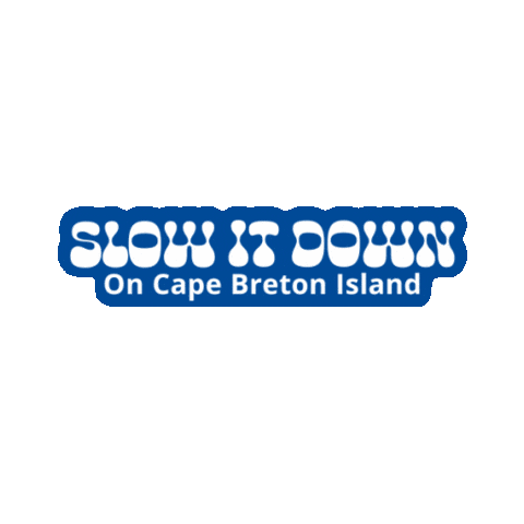 Cbslowitdown Sticker by Visit Cape Breton Island