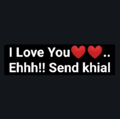 I Love You Ehhh Send Khial GIF