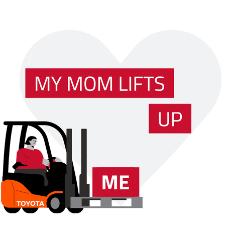 Mothers Day Love GIF by Toyota Material Handling