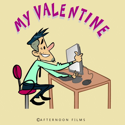 Illustrated gif. A man sits at a desk in front of a computer. He picks the computer screen up with both hands and brings it to his lips giving it a kiss. Pink hearts appear around his head and the computer screen. Text, "My Valentine".