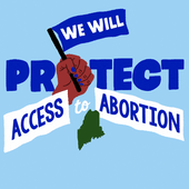 We Will Protect Access to Abortion in Maine