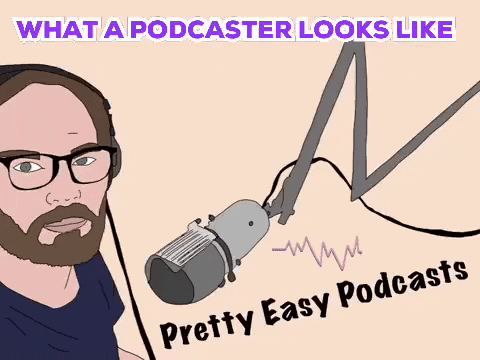 GIF of a podcaster and microphone saying "What A Podcaster Looks Like".