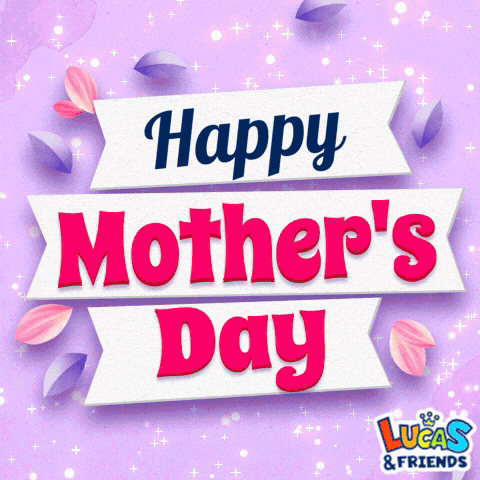 Mothers Day GIF by Lucas and Friends by RV AppStudios