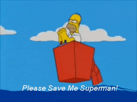 The Simpsons gif. Homer Simpson rides in a bucket attached to a submerged vehicle in the middle of the sea, holding his hands together in prayer, and begs, “Please save me Superman!”