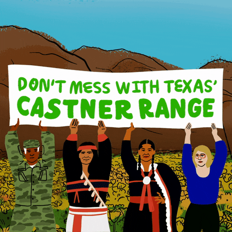 Digital art gif. Four cartoon people, two Native Americans, one person in Army greens, and one white woman all hold a large sign that says, "Don't mess with Texas' Castner Range." In the background is a field of yellow poppies and a large brown mountain range.
