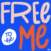 Free to be me WM