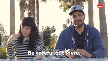Be Careful Out There GIF by BuzzFeed