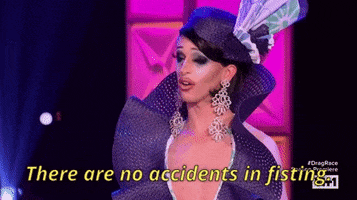 episode 1 there are no accidents in fisting GIF by RuPaul's Drag Race