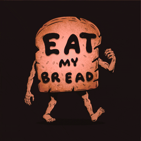 Eat My Bread GIF by Gallery.fm