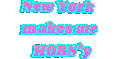 New York Makes Me Horny Sticker By Boyar Gif