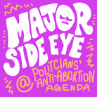 Major side eye at politicians' anti-abortion agenda