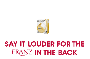 Say It Louder Red Wine Sticker by Franzia Wines