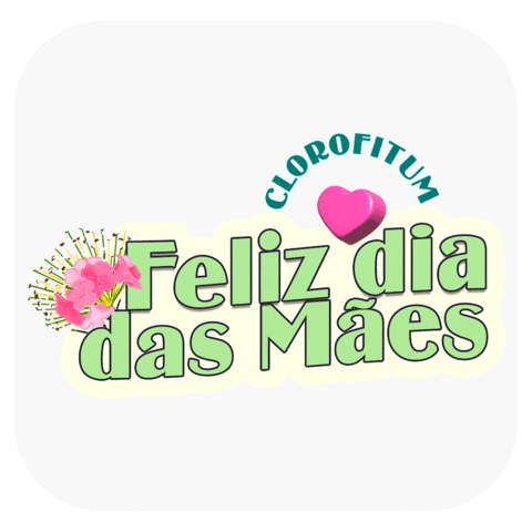 Mother Day Love GIF by Clorofitum Cosméticos