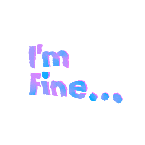 Sad Everything Is Fine Sticker by eve_agram