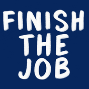 Finish the Job