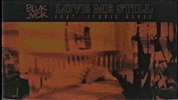 love me still jessie reyez GIF by BLVK JVCK