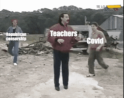 Meme gif. Man surrounded by a group of men kicks and thrashes wildly in self-defense, knocking the men to the ground one by one. The middle man is labeled "Teachers" and the other men are labeled "Karens at P-T-A," "underfunding," "COVID," and "Republican censorship."