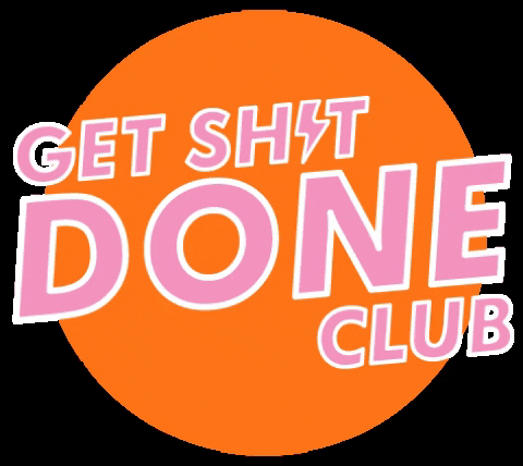 A flashing neon sign that says 'get shit done club' 