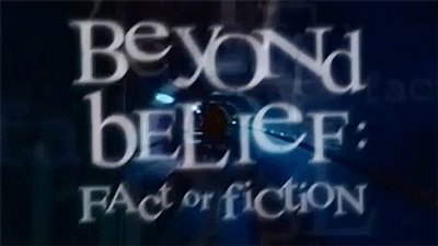 They're making a new beyond belief fact or fiction? I hope this is real