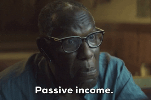 Passive Income GIF by Couple 3 Films - Find & Share on GIPHY