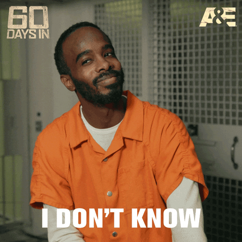 60 Days In Idk GIF by A&E