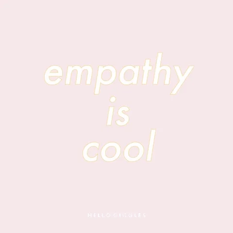 empathy love GIF by HelloGiggles
