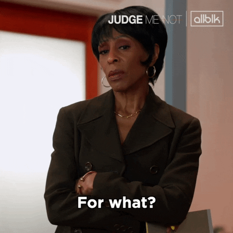 Judge Me Not What Now GIF by ALLBLK