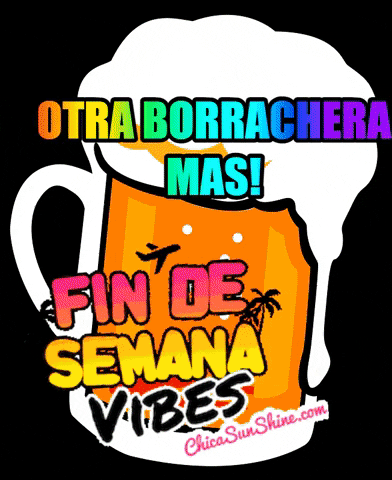 Fin De Semana Cerveza GIF by ChicaSunshineShop