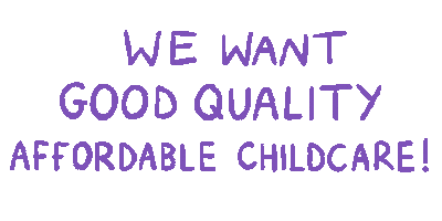 We Want Good Quality Affordable Childcare Sticker by Pregnant Then Screwed