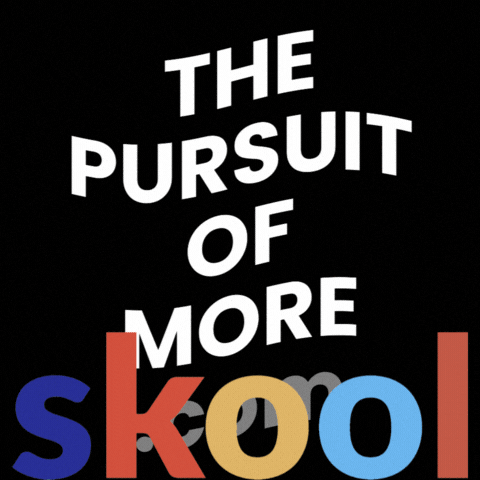 Skool GIF by thepursuitofmore
