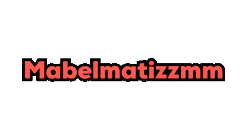Mabelmatizzmm Sticker