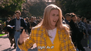 Movie gif. Alicia Silverstone as Cher in Clueless grimaces in disgust, flicking her hand as she walks into school, saying "Ugh! As if!"