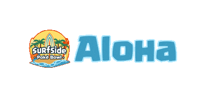 Fresh Food Sticker by Surfside Poké