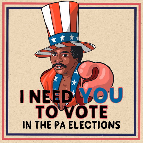 Digital art gif. Apollo Creed wearing a red, white, and blue stovetop hat, points at us with a boxing glove against a beige background. Text, “I need you to vote in the PA elections.”