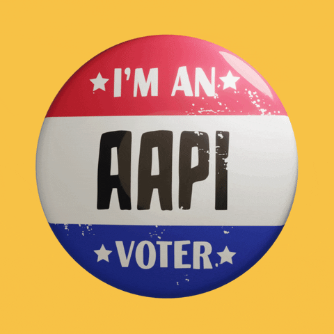 Video gif. Red, white, and blue button spins against a yellow background with the message, “I’m an AAPI voter.”