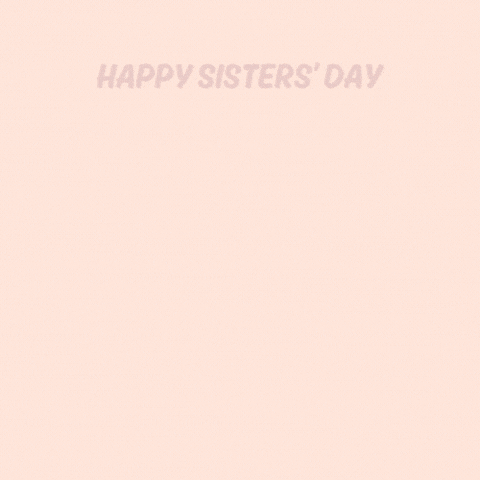 Sis Sister Love GIF by sendwishonline.com