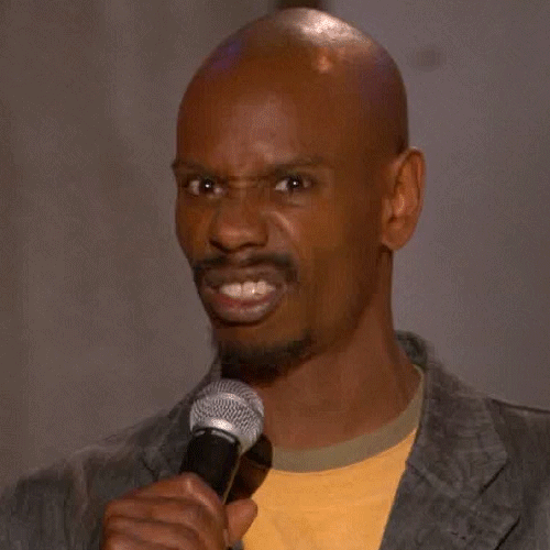 mrw, post, high quality, dave chappelle, stank face, stink face ...
