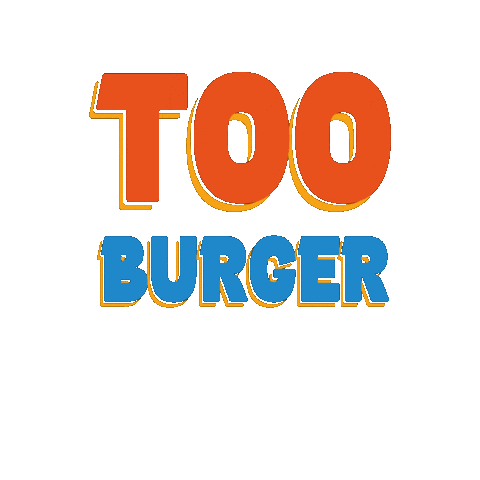 Too Burger Sticker