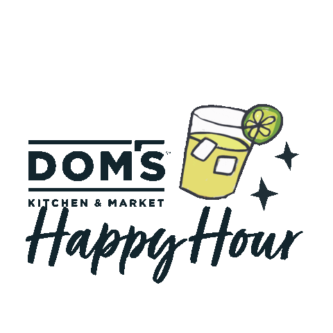 Happy Hour Sticker by Dom's Kitchen & Market