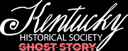 Ghost Story GIF by Kentucky Historical Society