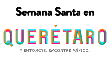 Semana Santa En Queretaro Y Encontes Encontre Mexico Sticker by Some Marketing