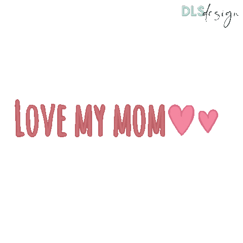 Mothers Day Love Sticker by DLS Design